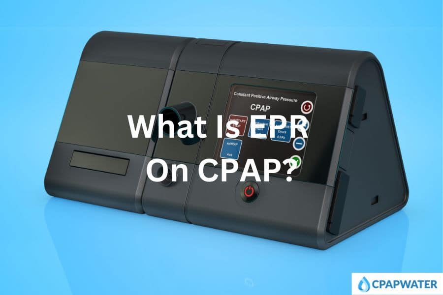 What Is EPR On CPAP? Exploring The Function And Benefits